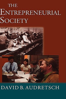 The Entrepreneurial Society (Hardcover)