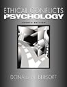 Ethical Conflicts in Psychology by Donald N. Bersoff