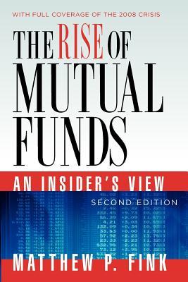 THE RISE OF MUTUAL FUNDS 2E: An Insider's View