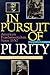 In Pursuit of Purity: Ameri...