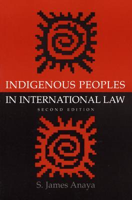 INDIGENOUS PEOPLES IN INTERNATIONAL LAW 2E (Paperback)