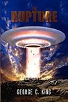 The Rupture by George C. King