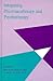 Integrating Pharmacotherapy and Psychotherapy