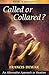 Called or Collared? - An Alternative Approach to Vocation, New Edition