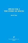 Spices: The Story of Spices the Spices Described