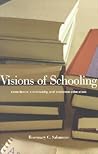 Visions of Schooling: Conscience, Community, and Common Education