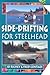 Side-drifting For Steelhead