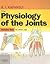 The Physiology of the Joint...