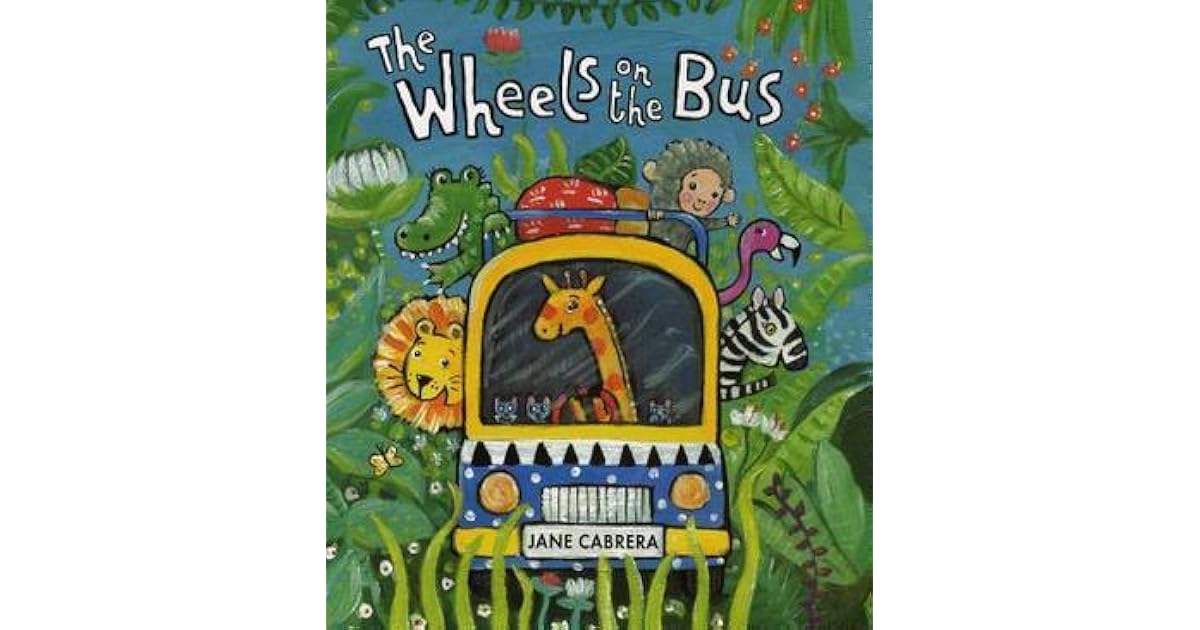 The Wheels on the Bus by Jane Cabrera