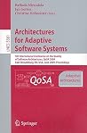 Architectures for Adaptive Software Systems: 5th International Conference on the Quality of Software Architectures, QoSA 2009, East Stroudsburg, PA, ... (Lecture Notes in Computer Science, 5581) Architectures for Adaptive Software Systems: 5th International Conference on the Quality of Software Architectures, QoSA 2009, East Stroudsburg, PA, ... (Lecture Notes in Computer Science, 5581)