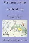 Written Paths to Healing: Education and Jungian Child Counseling