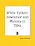 White Python: Adventure and Mystery in Tibet