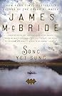 Song Yet Sung by James   McBride