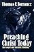 Preaching Christ Today: The...