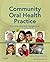 Community Oral Health Practice for the Dental Hygienist (Geurink, Communuity Oral Health Practice)