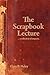 The Scrapbook Lecture: ...a collection of suspects.