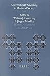 Universities and Schooling in Medieval Society (Education and Society in the Middle Ages and Renaissance, 10)