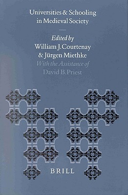 Universities and Schooling in Medieval Society (Education and Society in the Middle Ages and Renaissance, 10)