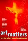 Art Matters: How the Culture Wars Changed America