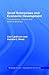 Small Enterprises and Economic Development (Routledge Studies in Development Economics)