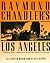 Raymond Chandler's Los Angeles