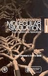 Understanding Molecular Simulation: From Algorithms to Applications (Computational Science Series, Vol 1) Understanding Molecular Simulation: From Algorithms to Applications (Computational Science Series, Vol 1)
