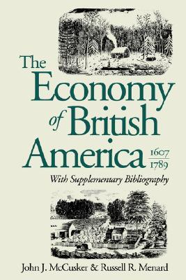 The Economy of British America, 1607-1789, with Supplementary Bibliography (Paperback)