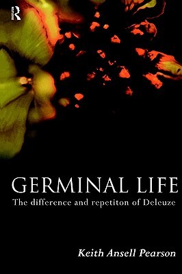 Germinal Life: The Difference and Repetition of Deleuze (Paperback)