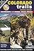 Colorado Trails Central Region: Backroads & 4-Wheel Drive Trails
