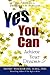 Yes You Can: Achieve Your Dreams