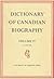 Dictionary of Canadian Biog...
