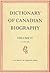 Dictionary of Canadian Biography / Dictionaire Biographique du Canada: Volume IV, 1771 - 1800