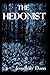 The Hedonist by Jonathan Dunn