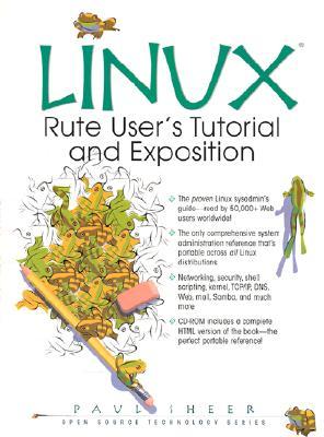 LINUX: Rute User's Tutorial and Exposition (Book Only)