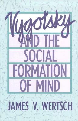 Vygotsky and the Social Formation of Mind (Paperback)