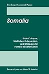 Somalia: State Collapse, Multilateral Intervention, and Strategies for Political Reconstruction (Brookings Occasional Papers)