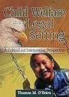 Child Welfare in the Legal Setting