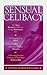 Sensual Celibacy by Donna Marie Williams Sensual Celibacy by Donna Marie Williams