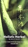 The Holistic Herbal Directory: A Directory of Herbal Remedies for Everyday Health Problems