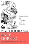 Psychodrama Since Moreno