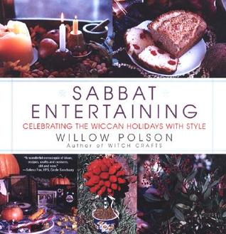 Sabbat Entertaining: Celebrating the Wiccan Holidays With Style (Paperback)