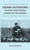 Ozark Outdoors - Hunting And Fishing Stories Of The Ozarks