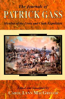 Journals of Patrick Gass, The: Member of the Lewis and Clark Expedition (Paperback)