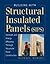 Building with Structural Insulated Panels (SIPs) by Michael  Morley