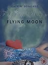 Flying Moon by Katrin Bongard