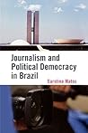 Journalism and Political Democracy in Brazil