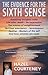 The Evidence for the Sixth Sense by Hazel Courteney
