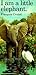 I Am a Little Elephant by François Crozat I Am a Little Elephant by François Crozat