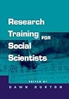 Research Training for Social Scientists: A Handbook for Postgraduate Researchers Research Training for Social Scientists: A Handbook for Postgraduate Researchers