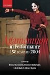 Agamemnon in Performance: 458 BC to AD 2004 Agamemnon in Performance: 458 BC to AD 2004